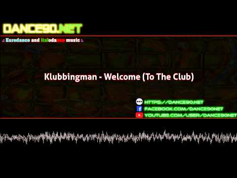 Klubbingman   Welcome To The Club