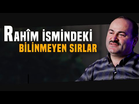 Rahîm İsmindeki Bilinmeyen Sırlar | Rahîmiyet - Rezzakıyet | Said Şaşmaz