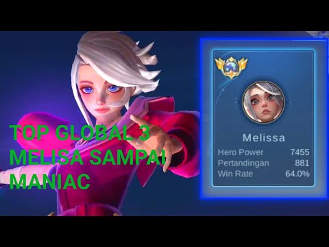 GAMEPLAY TOP GLOBAL 3 MELISA MANIAC,-MOBILE LEGEND