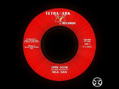 Nga Han - Open Door + Dub 7" Tetra Ark Records 2022 - ROOTS