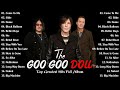 The Goo Goo Dolls Greatest Hits Full Album 2022  || Best Songs of  The Goo Goo Dolls
