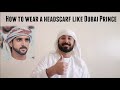 How To Wear A Shemagh Headscarf Keffiyeh Like Dubai Prince Sheikh Hamdan Fazza