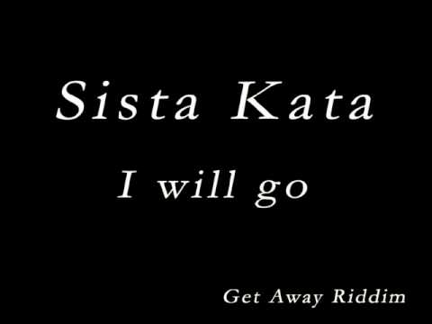 Sista Kata-I will go.Prod. by Bahatawi