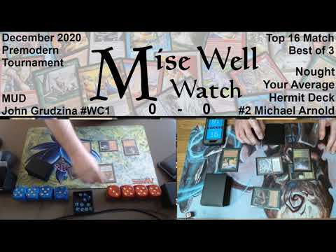 December 2020 Premodern Monthly - Top 16 Match - MUD vs Nought Your Average Hermit Deck