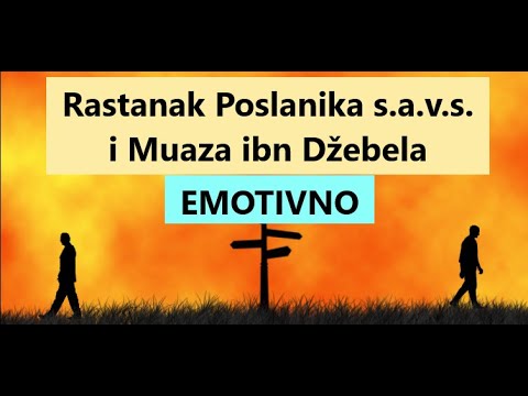 Rastanak Poslanika s.a.v.s.  i Muaza ibn Džebela [EMOTIVNO]