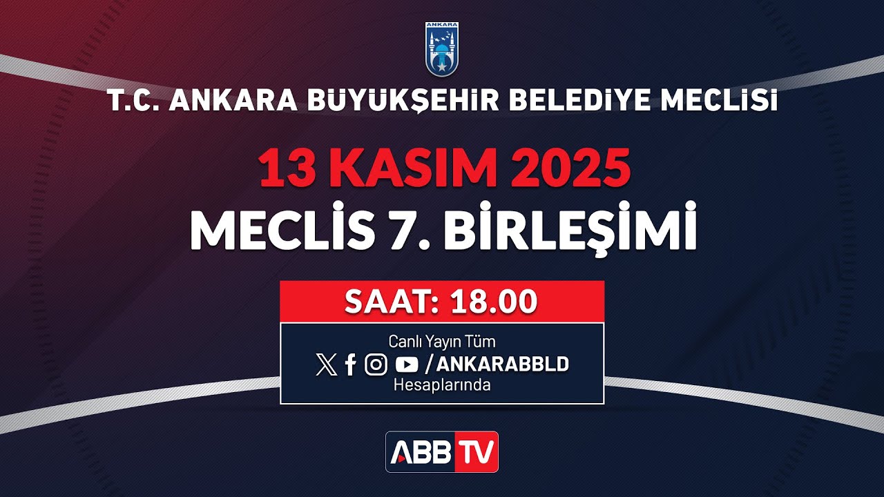 T.C. ANKARA BÜYÜKŞEHİR BELEDİYESİ - Kasım Ayı Meclis Toplantısı 7. Birleşimi