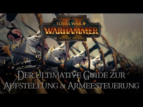 Ultimativer Guide Aufstellung und Armeesteuerung Total War Warhammer 2