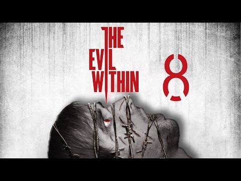 The Evil Within | Gameplay Walkthrough Part 8 (Chapter 6) - Losing Grip on Ourselves Part 2/2