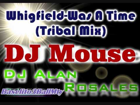 DJ Alan Rosales & DJ Mouse- Was a Time (Tribal Mix)