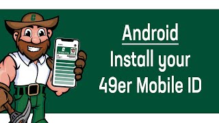 Installing Your 49er Mobile ID on an Android Device