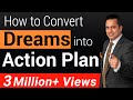 How To Convert Dreams Into Action Plan Motivational Video For Students Dr Vivek Bindra
