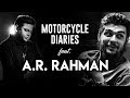 Motorcycle Diaries feat. A R Rahman | Maahi Ve | Highway