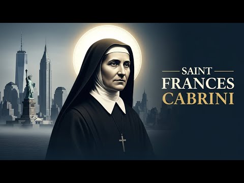 The Saint America Tried to Reject: Mother Cabrini’s Battle, Miracles & Mission