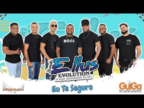 Banda Ellus Evolution | Eu Te Seguro