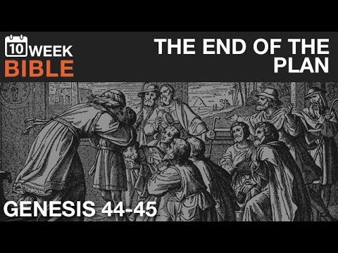 The End of the Plan | Genesis 44 45