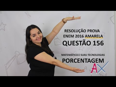 Resolução prova AMARELA - ENEM 2016 - QUESTÃO 156 - PORCENTAGEM