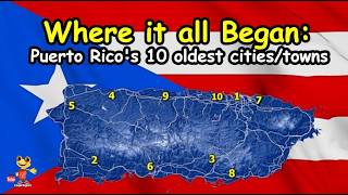 Puerto Rico’s Oldest 10 Towns/Cities: Where It All Began