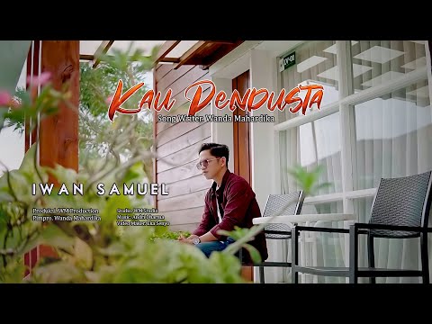 Iwan Samuel - KAU PENDUSTA  [ Official Music Video ]