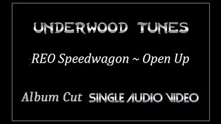 REO Speedwagon ~ Open Up ~ 1973 ~ Single Audio Video