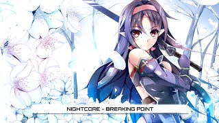 Nightcore - Breaking Point (Dead By April) - (Lyrics)