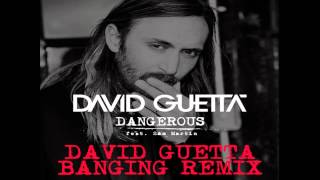 David Guetta - Dangerous (feat. Sam Martin) (David Guetta Banging Remix