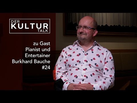 Der Kultur Talk #24 - Im Gespräch mit Pianist und Entertainer Burkhard Bauche