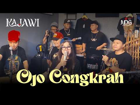 Ojo Congkrah - KAJAWI