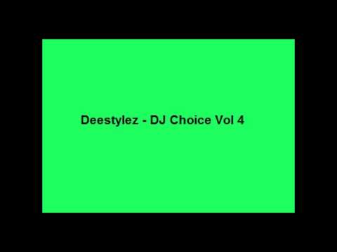 Deestylez - DJ Choice Vol 4