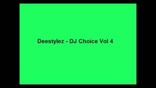Deestylez - DJ Choice Vol 4