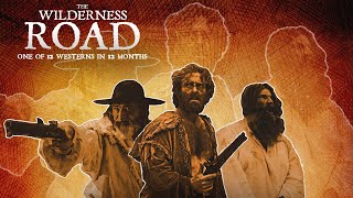 The Wilderness Road - Teaser Trailer - One of 12 Westerns in 12 Months
