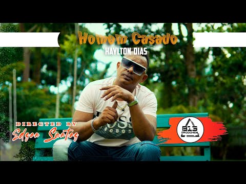 Haylton Dias - homem casado (vídeo oficial)