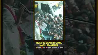 BREAKING: 31 Dead, Including Women And Children, in Stampede at Vijay's Rally in Tamil Nadu