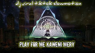 Download lagu Dj play for me kaweni merry (dj tiktok slowmotion viral) mp3 Download lagu Dj play for me kaweni merry (dj tiktok slowmotion viral) mp3