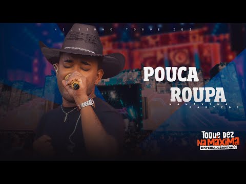 Toque Dez - Pouca Roupa - Na Máxima