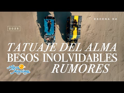Agua Marina - Tatuaje Del Alma, Besos Inolvidables, Rumores (2025)