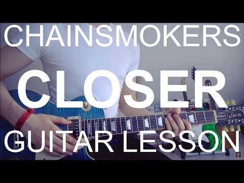 Closer - The Chainsmokers feat. Halsey (GUITAR LESSON/TUTORIAL/CHORDS)