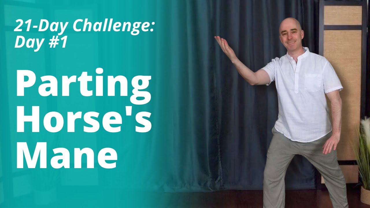 Day 1 - Parting Horse's Mane | 21-Day Tai Chi Challenge - YouTube