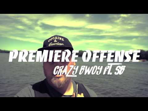 Premiere offensse - Crazy Bwoy ft Sb