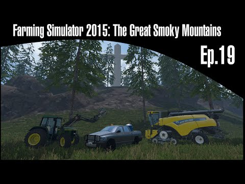 Farming Simulator 15: Great Smoky Mountains Ep.19