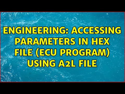 Engineering: Accessing parameters in HEX file (ECU program) using A2L file (2 Solutions!!)