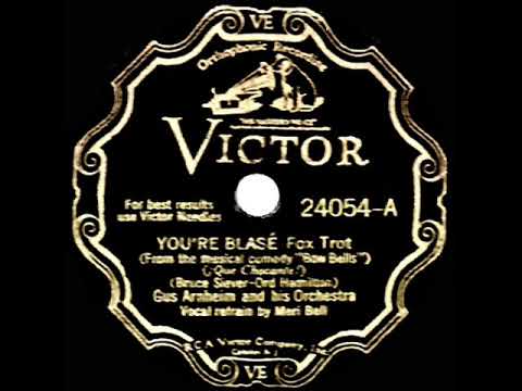 1932 HITS ARCHIVE: You’re Blasé - Gus Arnheim (Meri Bell, vocal)