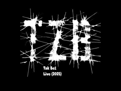 TZB - To Zas Bude - TZB -  Tak Bež (Live 2025)