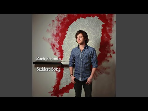 Saddest Song - Zach Berkman