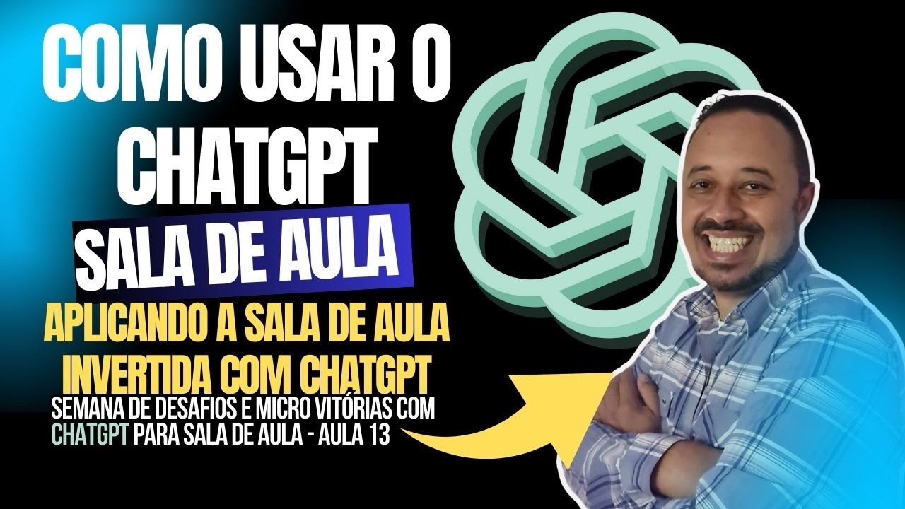 Eu Apliquei a Sala de Aula Invertida com CHATGPT e Obtive Resultados Surpreendentes!