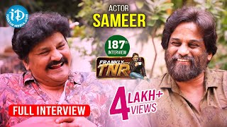 Actor Sameer Exclusive Interview || Frankly With TNR #187 || Talking Movies With iDream video
