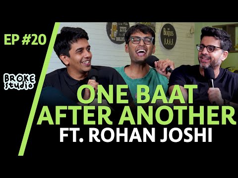 Ep20 - ONE BAAT AFTER ANOTHER ft. @rohanjoshi8016