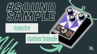 Video thumbnail for Full Demo on my page! Maestro Mariner Tremolo by gearfever