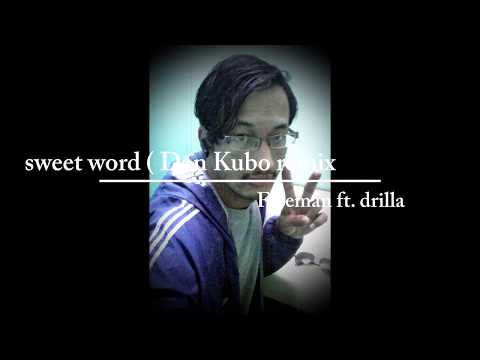 Sweet word | Freeman ft. Drilla |