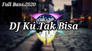 Download lagu DJ Ku Tak Bisa Adista Remix Full Bass... mp3