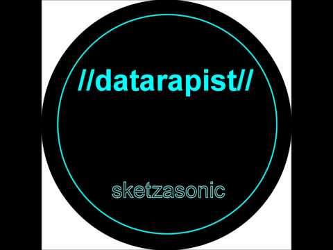 Datarapist-sketzasonic